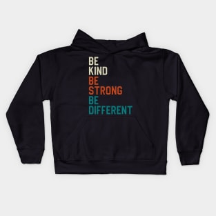 Be Kind Be Strong Be Different Kids Hoodie